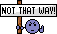 Notthatway :notthatway: :notthatway: